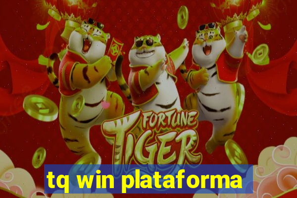 tq win plataforma